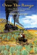 Over the Range: A History of the Promontory Summit Route of the Pacific