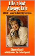Life's Not Always Fair : A Child's Guide to Managing Emotions