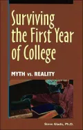 Surviving the First Year of College: Myth vs. Reality