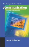 The Manager's Pocket Guide to eCommunication -- Communicating Effectively in a Digital Age