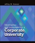 Developing and Implementing a Corporate University