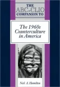 The Abc-Clio Companion To The 1960s Counterculture In America
