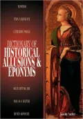 Dictionary Of Historical Allusions And Eponyms