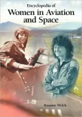 Encyclopedia Of Women In Aviation And Space