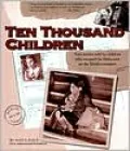 Ten Thousand Children: True stories told by children who escaped the Holocaust on the Kindertransport