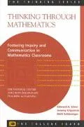 Thinking Through Mathematics Fostering Inquiry and Communication in Mathematics Classrooms