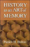 History as an Art of Memory