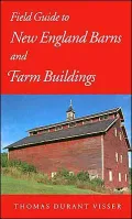 Field Guide to New England Barns and Farm Buildings