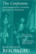The Confessions and Correspondence, Including the Letters to Malesherbes