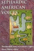Sephardic-American Voices: Two Hundred Years of a Literary Legacy