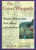 The Great Warpath: British Military Sites from Albany to Crown Point