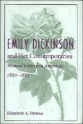 Emily Dickinson and Her Contemporaries : Women's Verse in America, 1820-1885