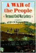 A War of the People: Vermont Civil War Letters