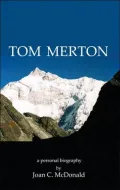 Tom Merton: A Personal Biography