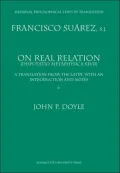On Real Relation: (Disputatio Metaphysica XLVII)