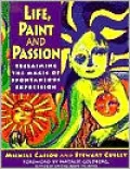 Life, Paint and Passion: Reclaiming the Magic of Spontaneous Expression