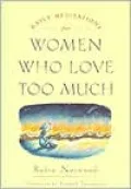 Daily Meditations for Women Who Love Too Much