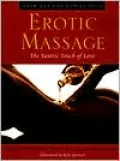 Erotic Massage: The Tantric Touch of Love