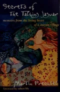 The Secrets of the Talking Jaguar: Memoirs from the Living Heart of a Mayan Village