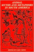 Animal myths and metaphors in South America