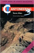 Canyoneering 3: Loop Hikes in Utah's Escalante