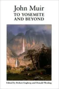To Yosemite and Beyond: Writings from the Years 1863-1875