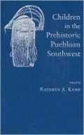 Children in the Prehistoric Puebloan Southwest