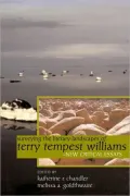 Surveying the Literary Landscapes of Terry Tempest Williams: New Critical Essays