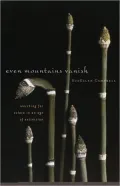 Even Mountains Vanish: Searching for Solace in an Age of Extinction