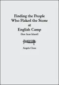 Finding the People Who Flaked the Stone at English Camp: San Juan Island