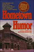 Hometown Humor: Over 300 Jokes and Stories from the Porch Swings, Barber Shops, Corner Cafes, and Beauty Parlors of America