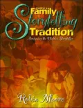 Creating a Family Storytelling Tradition: Awakening the Hidden Storyteller