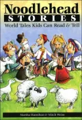 Noodlehead Stories: World Tales Kids Can Read and Tell
