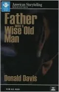 Father Was a Wise Old Man