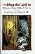 Inviting the Wolf in: Thinking about the Difficult Story