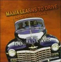 Mama Learns to Drive: Stories That Celebrate Mothers