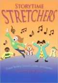 Storytime Stretchers: Tongue Twisters, Choruses, Games, and Charades