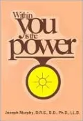 Within You Is the Power: Around the World with Dr. Murphy