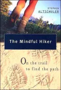 The Mindful Hiker: On the Trail to Find Out