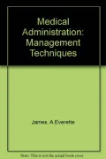 Medical Administration: Management Techniques