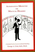 Alternative medicine or magical healing