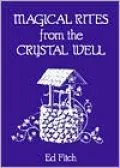 Magical Rites from the Crystal Well