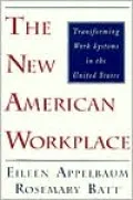 The New American Workplace: Transforming Work Systems in the United States