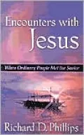 Encounters with Jesus: When Ordinary People Met the Savior