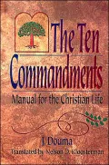 Ten Commandments: Manual for the Christian Life