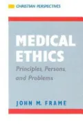 Book cover of Medical Ethics: Principles, Persons and Problems