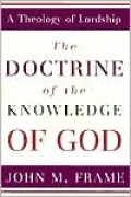 Doctrine of the Knowledge of God: A Theology of Lordship