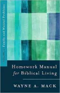 Homework Manual for Biblical Living: Family and Marital Problems, Vol. 2