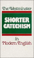 Westminster Catechism in Modern English