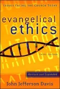 Evangelical Ethics: Issues Facing the Church Today